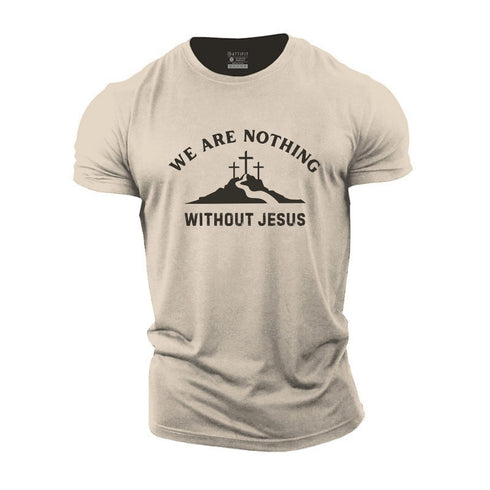 Men's We Are Nothing Without Jesus Cotton T-Shirt